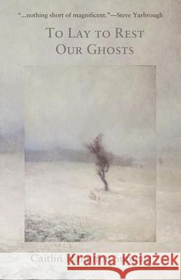 To Lay To Rest Our Ghosts: Stories Summie, Caitlin Hamilton 9781944388065 Fomite - książka