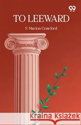To Leeward F. Marion Crawford 9789373405117 Double 9 Books - książka