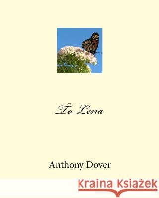 To Lena Anthony Dover 9781456359492 Createspace Independent Publishing Platform - książka