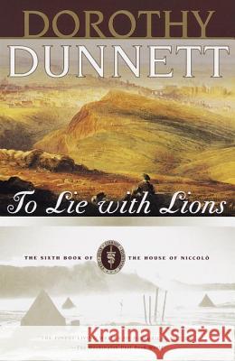 To Lie with Lions: Book Six of the House of Niccolo Dorthy Dunnett Dorothy Dunnett 9780375704826 Vintage Books USA - książka