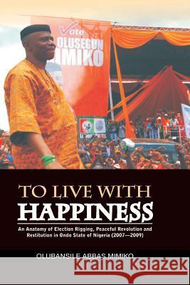 To Live with Happiness Olubansile Abbas Mimiko 9789785478532 Safari Books Ltd - książka