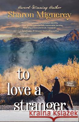 To Love a Stranger Sharon Mignerey 9781432879495 Wheeler Publishing - książka