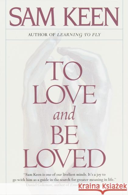 To Love and Be Loved Sam Keen 9780553375282 Bantam Books - książka