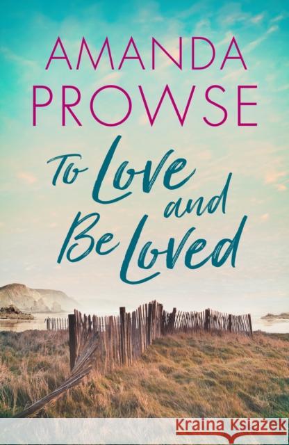 To Love and Be Loved Amanda Prowse 9781542024785 Amazon Publishing - książka