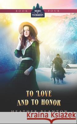 To Love and to Honor Heather Blanton 9781793996855 Independently Published - książka