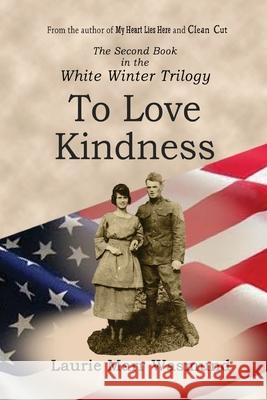 To Love Kindness Laurie Marr Wasmund 9780985967550 Lost Ranch Books - książka