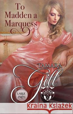 To Madden a Marquess: Large Print Tamara Gill 9780648903574 Tamara Gill - książka