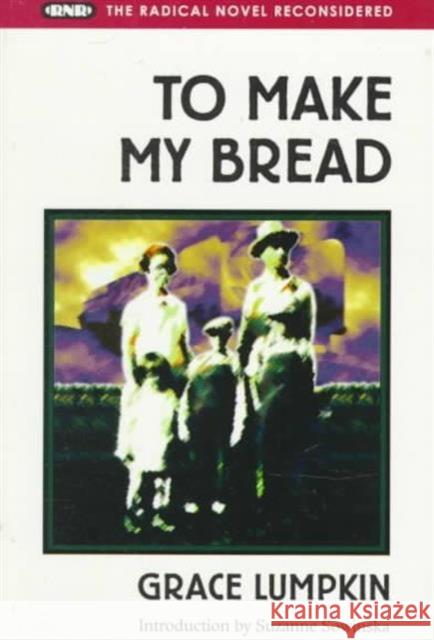 To Make My Bread Grace Lumpkin Suzanne Sowinska 9780252065019 University of Illinois Press - książka