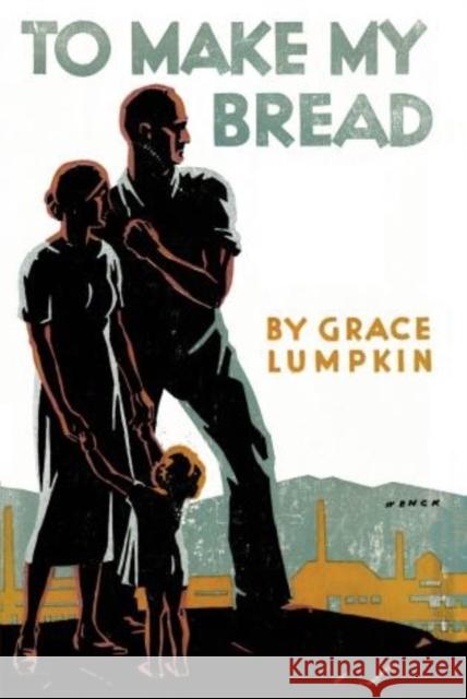 To Make My Bread Grace Lumpkin 9781590774366 M. Evans and Company - książka