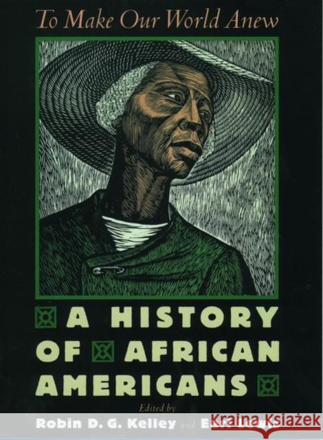 To Make Our World Anew: A History of African Americans Kelley, Robin D. G. 9780195139457 Oxford University Press - książka