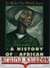 To Make Our World Anew: A History of African Americans Kelley, Robin D. G. 9780195139457 Oxford University Press