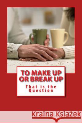 To Make Up or Break Up - That is the Question Licchiello, Marion 9781494978259 Createspace - książka