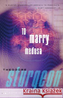 To Marry Medusa Theodore Sturgeon 9780375703720 Vintage Books USA - książka