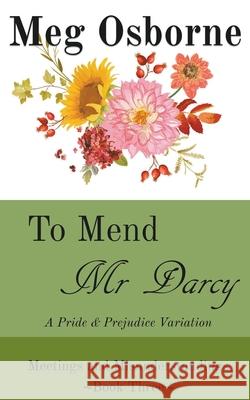 To Mend Mr Darcy: A Pride and Prejudice Variation Meg Osborne 9798201094386 Meg Osborne - książka