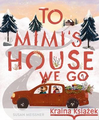 To Mimi's House We Go Susan Meissner 9781400248469 Tommy Nelson - książka