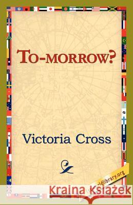 To-Morrow? Victoria Cross 9781421822068 1st World Library - książka
