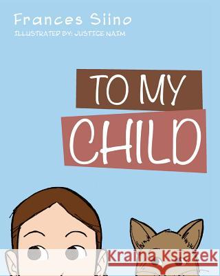 To My Child Frances Siino 9780692163566 Frances Siino - książka