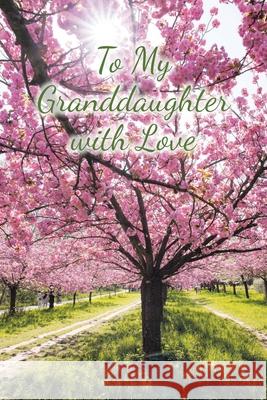 To My Granddaughter with Love Jeanette Christy 9781098053482 Christian Faith - książka