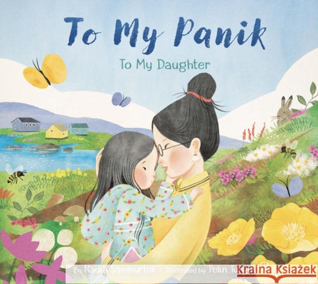 To My Panik: To My Daughter Nadia Sammurtok Pelin Turgut 9781772274486 Inhabit Media - książka