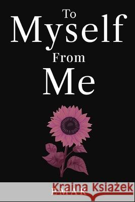 To Myself, From Me Emar K 9798329053586 Independently Published - książka