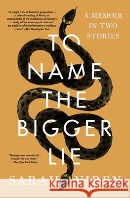 To Name the Bigger Lie: A Memoir in Two Stories Sarah Viren 9781982166601 Scribner Book Company - książka