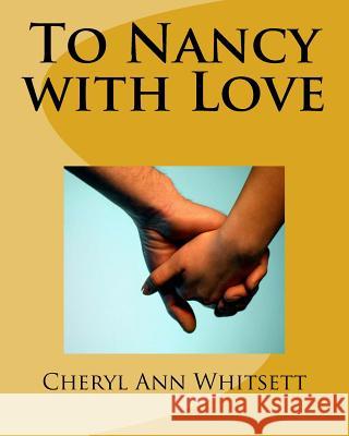 To Nancy with Love Cheryl Ann Whitsett 9781542601740 Createspace Independent Publishing Platform - książka