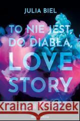 To nie jest, do diabła, love story! Skin deep Biel Julia 9788380089471 Media Rodzina - książka