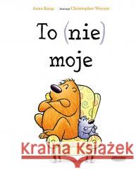 To (nie) moje Anna Kang 9788368227680 Mamania - książka