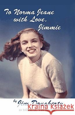 To Norma Jeane with Love, Jimmie Jim Dougherty 9781888725513 Beachhouse Books - książka