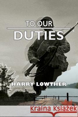 To Our Duties Harry Lowther 9780578523538 Dueces Wilde - książka