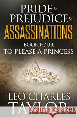 To Please A Princess Taylor, Leo Charles 9781496115065 Createspace - książka