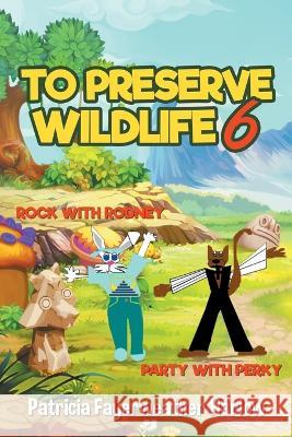 To Preserve a Wildlife 6 Patricia Fayerweather Harlow   9781959493648 Great Writers Media, LLC - książka