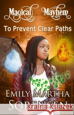 To Prevent Clear Paths Emily Martha Sorensen   9781949607246 Emily Martha Sorensen - książka