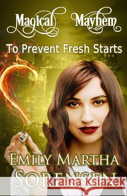 To Prevent Fresh Starts Emily Martha Sorensen   9781949607277 Emily Martha Sorensen - książka