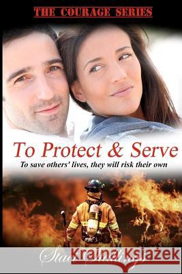 To Protect & Serve Staci Stallings 9780615654300 Spirit Light Pub - książka