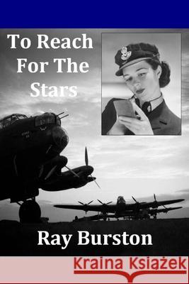To Reach For The Stars Burston, Ray 9781522935919 Createspace Independent Publishing Platform - książka