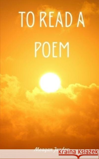 To Read a Poem Meagan Jordan 9789395223751 Libresco Feeds Private Limited - książka