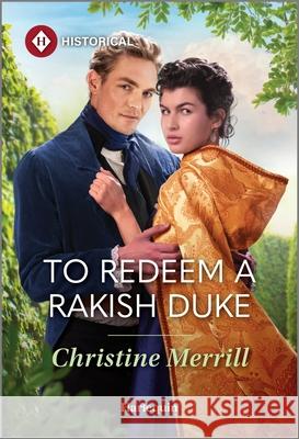 To Redeem a Rakish Duke Christine Merrill 9781335831637 Harlequin Special Releases - książka