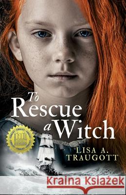 To Rescue a Witch Lisa A. Traugott 9780983344131 Rose Castle Media - książka