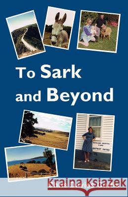 To Sark and Beyond Chris Davies Curtis 9781500367398 Createspace - książka