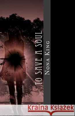 To Save A Soul King, Nona 9781440480447 Createspace - książka