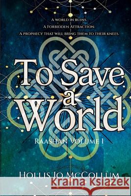 To Save a World Hollis Jo McCollum   9798218218577 Hollis Jo McCollum - książka