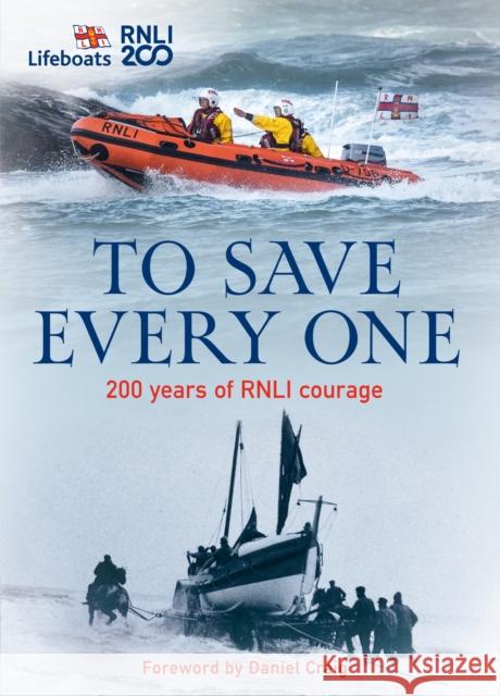 To Save Every One: 200 Years of RNLI Courage The RNLI 9780008613051 HarperCollins Publishers - książka