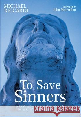 To Save Sinners Michael Riccardi, John MacArthur 9781666746105 Wipf & Stock Publishers - książka