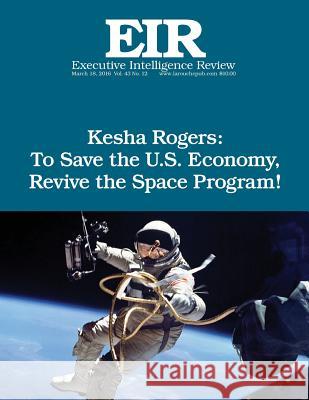 To Save The Economy: Executive Intelligence Review Larouche Jr, Lyndon H. 9781530625031 Createspace Independent Publishing Platform - książka