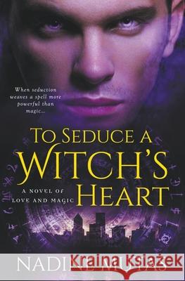 To Seduce a Witch's Heart Nadine Mutas 9781393346340 Nadine Mutas - książka