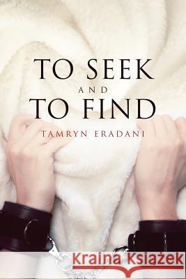 To Seek and to Find Tamryn Eradani 9781947904972 Ninestar Press, LLC - książka