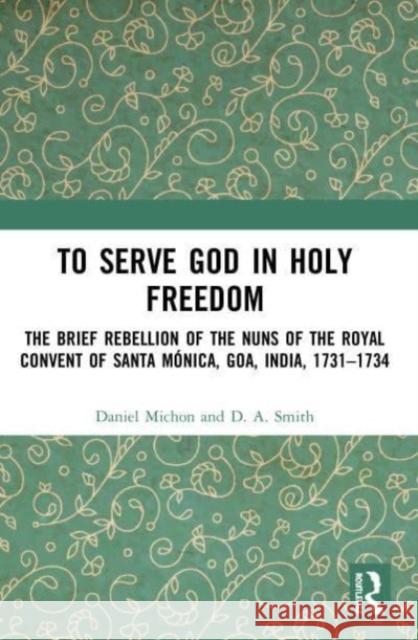 To Serve God in Holy Freedom D. A. Smith 9780367540838 Taylor & Francis Ltd - książka