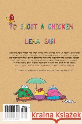 To Shoot a Chicken Lena Sagi 9781974016488 Createspace Independent Publishing Platform - książka