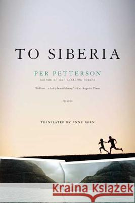 To Siberia Per Petterson Anne Born 9780312428990 Picador USA - książka